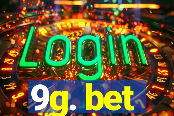 9g. bet